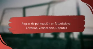 Reglas de puntuación en fútbol playa: Criterios, Verificación, Disputas